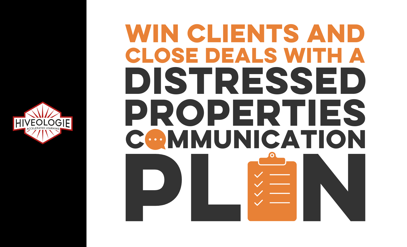 Win Clients and Close Deals with a Distressed Properties Communication Plan