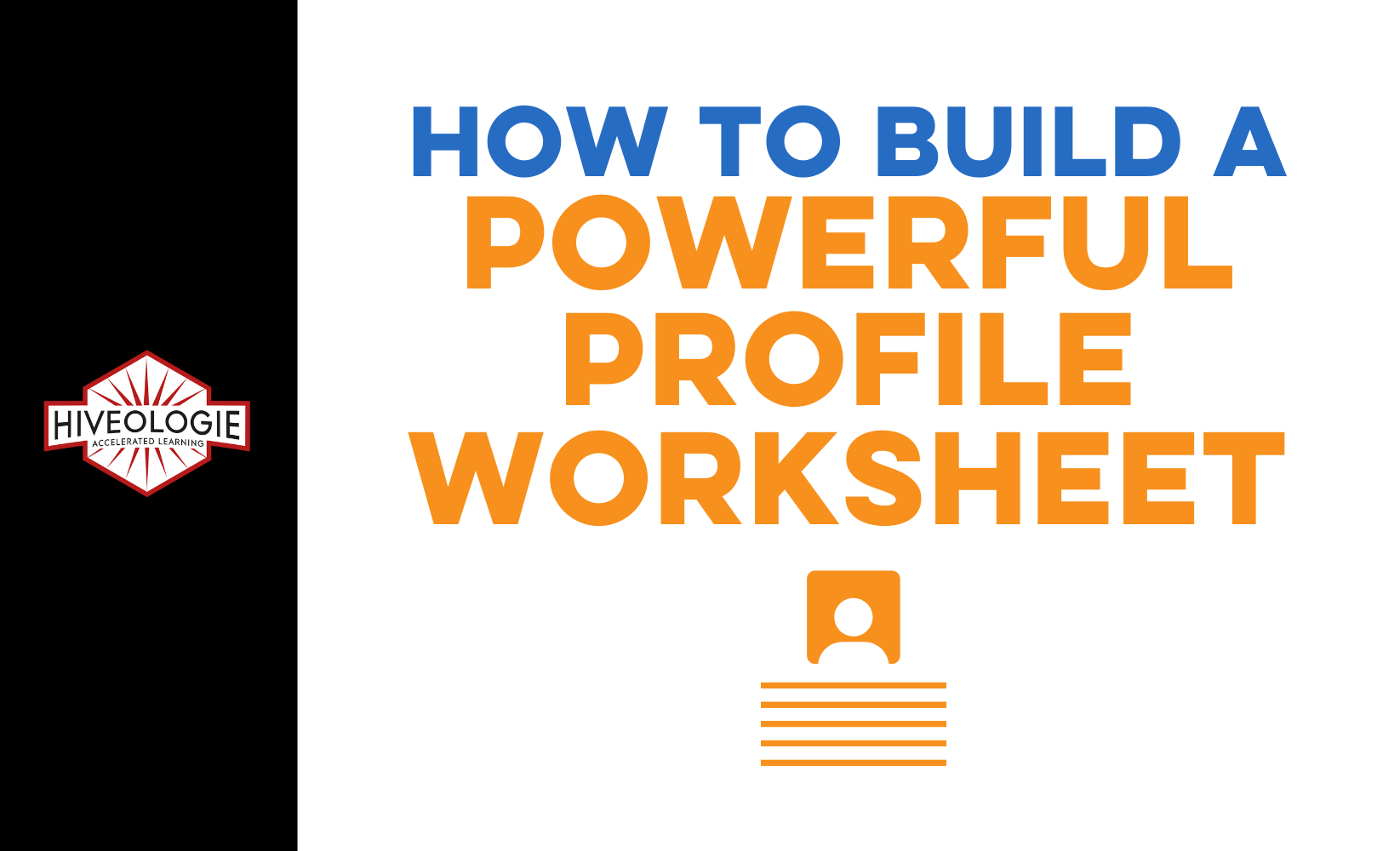 How to Build a Powerful Profile Worksheet