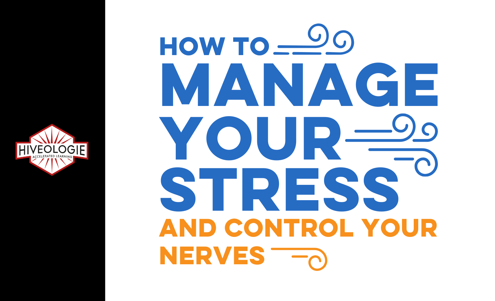 How to Manage Your Stress and Control Your Nerves