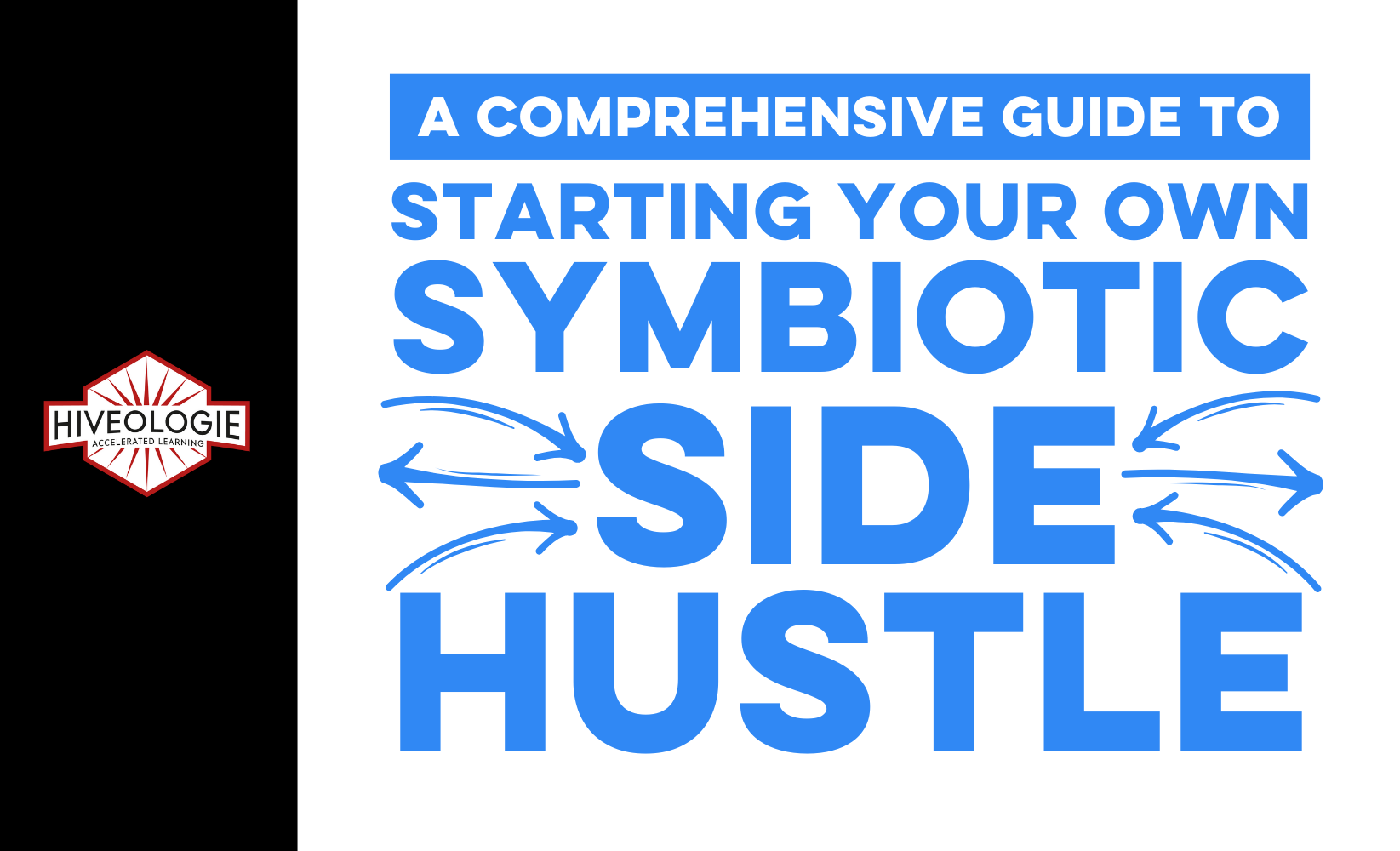 A Comprehensive Guide to Starting Your Own Symbiotic Side Hustle