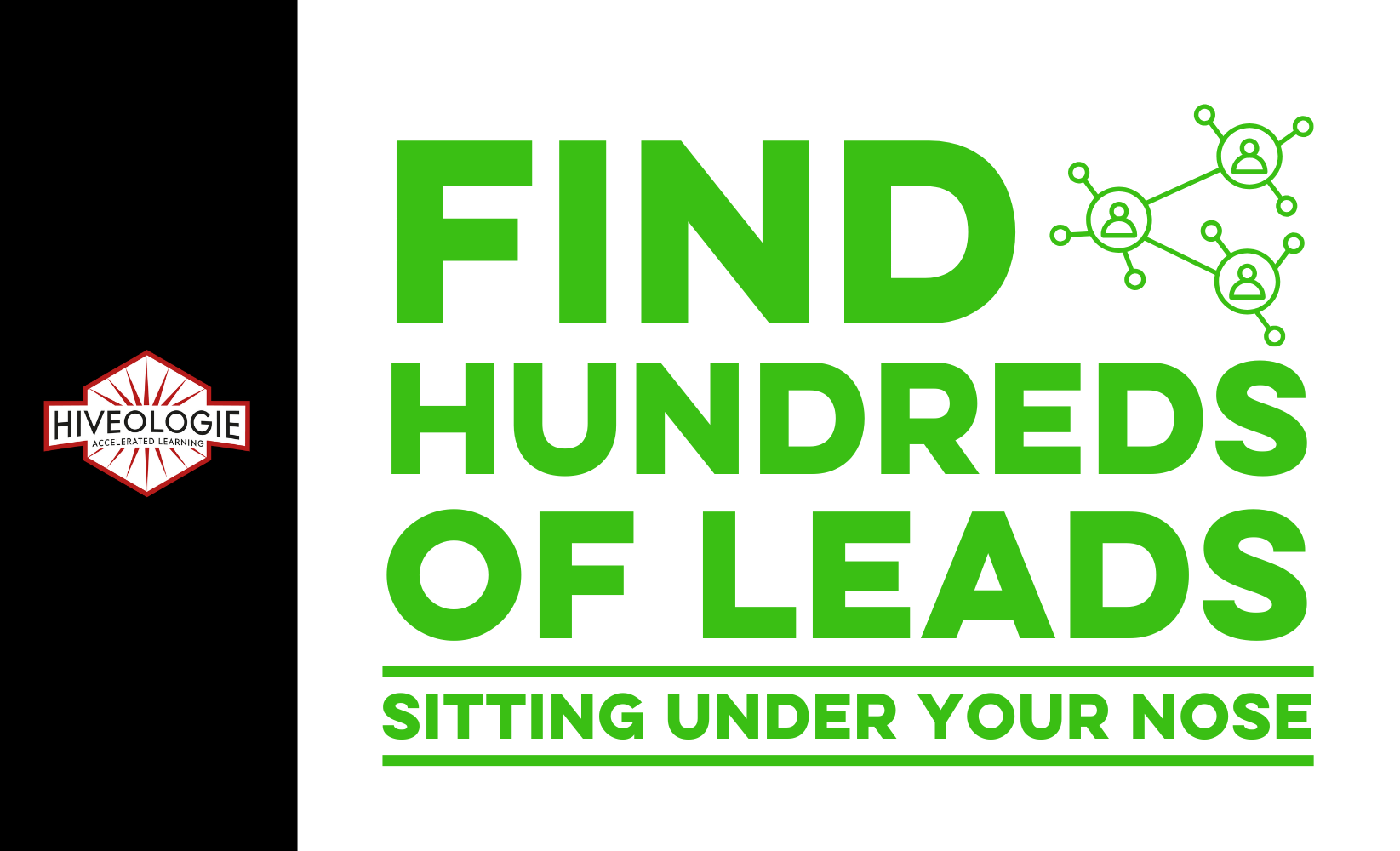 Find Hundreds of Leads Sitting Under Your Nose