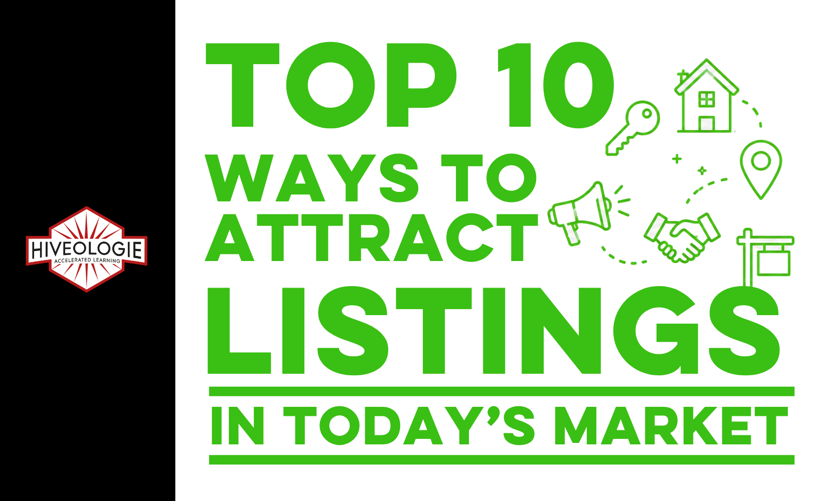 Top 10 Ways to Attract Listings in Today's Market