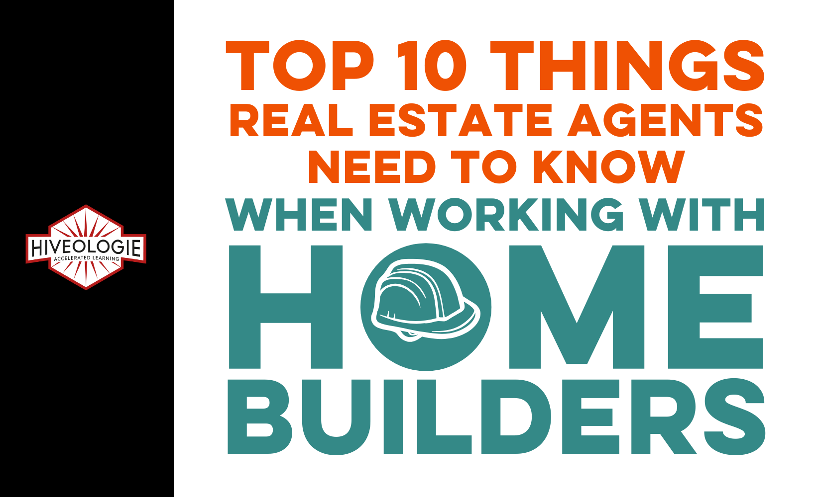 Top 10 Things Real Estate Agents Need to Know When Working with Home Builders
