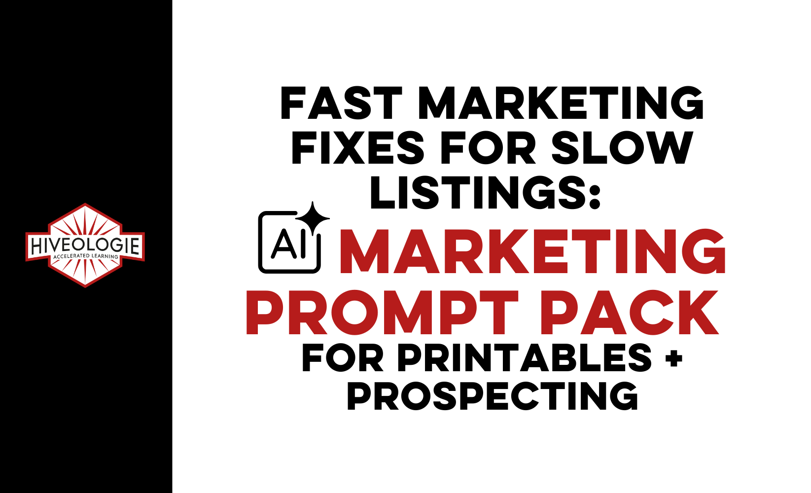 Fast Marketing Fixes for Slow Listings: AI Marketing Prompt Pack for Printables + Prospecting