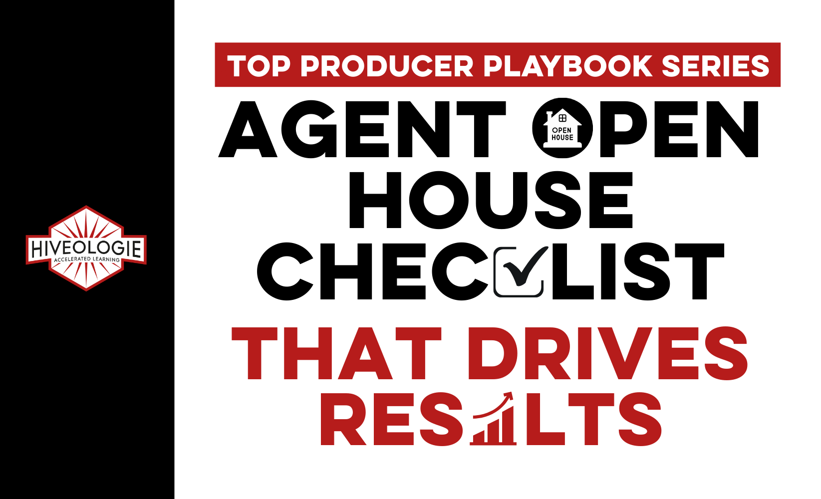 Top Producer Playbook Series: Agent Open House Checklist That Drives Results