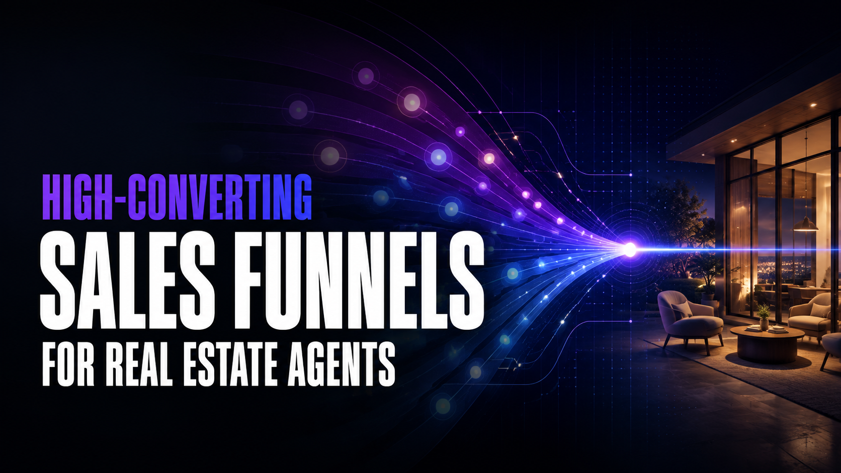 High-Converting Sales Funnels for Real Estate Agents