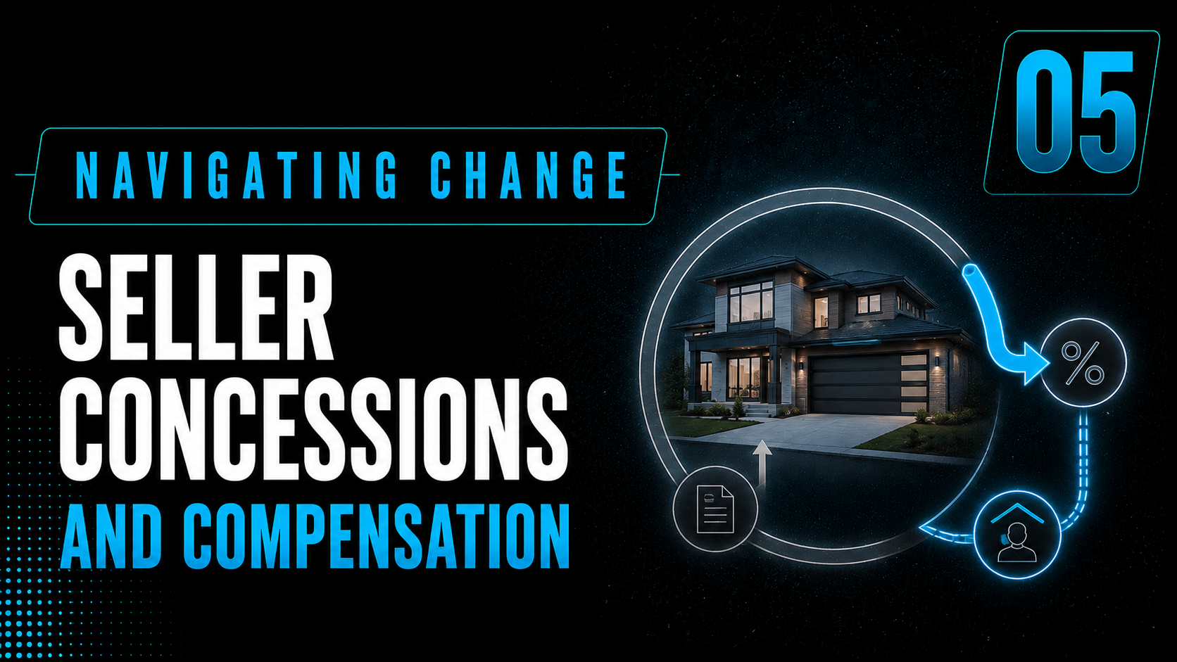 Navigating Change #5: Seller Concessions and Compensation