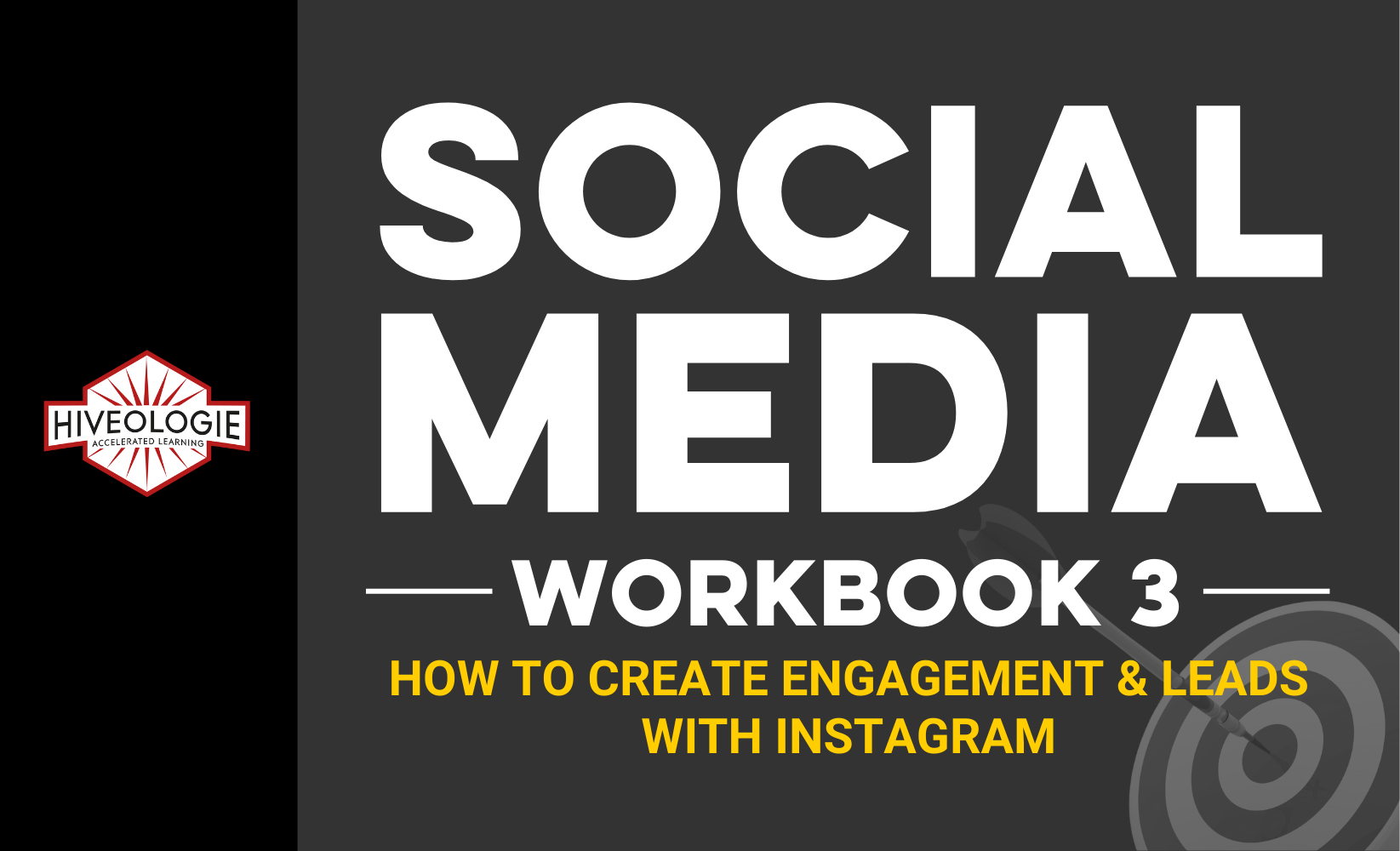 Social Media Workbook 3: How to Create Engagement & Leads with Instagram