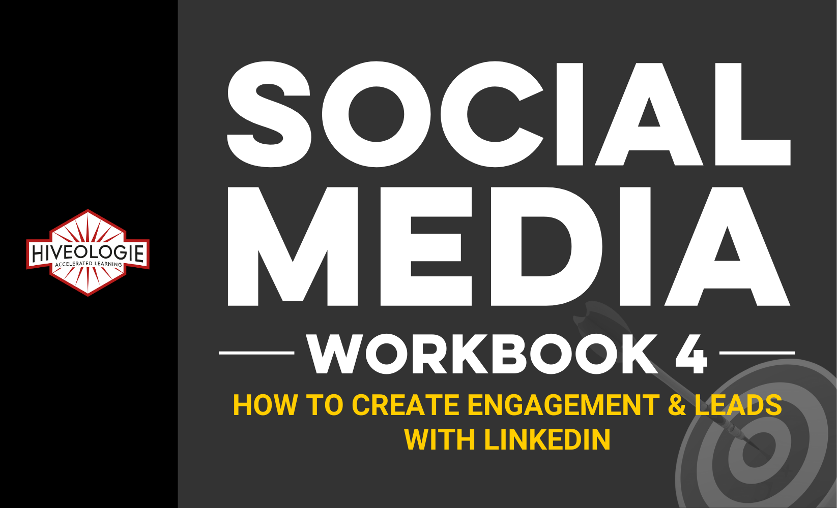 Social Media Workbook 4: How to Create Engagement & Leads with LinkedIn