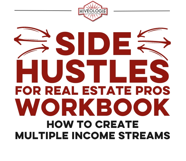 Side Hustles for Real Estate Pros: How to Create Multiple Income Streams Workbook