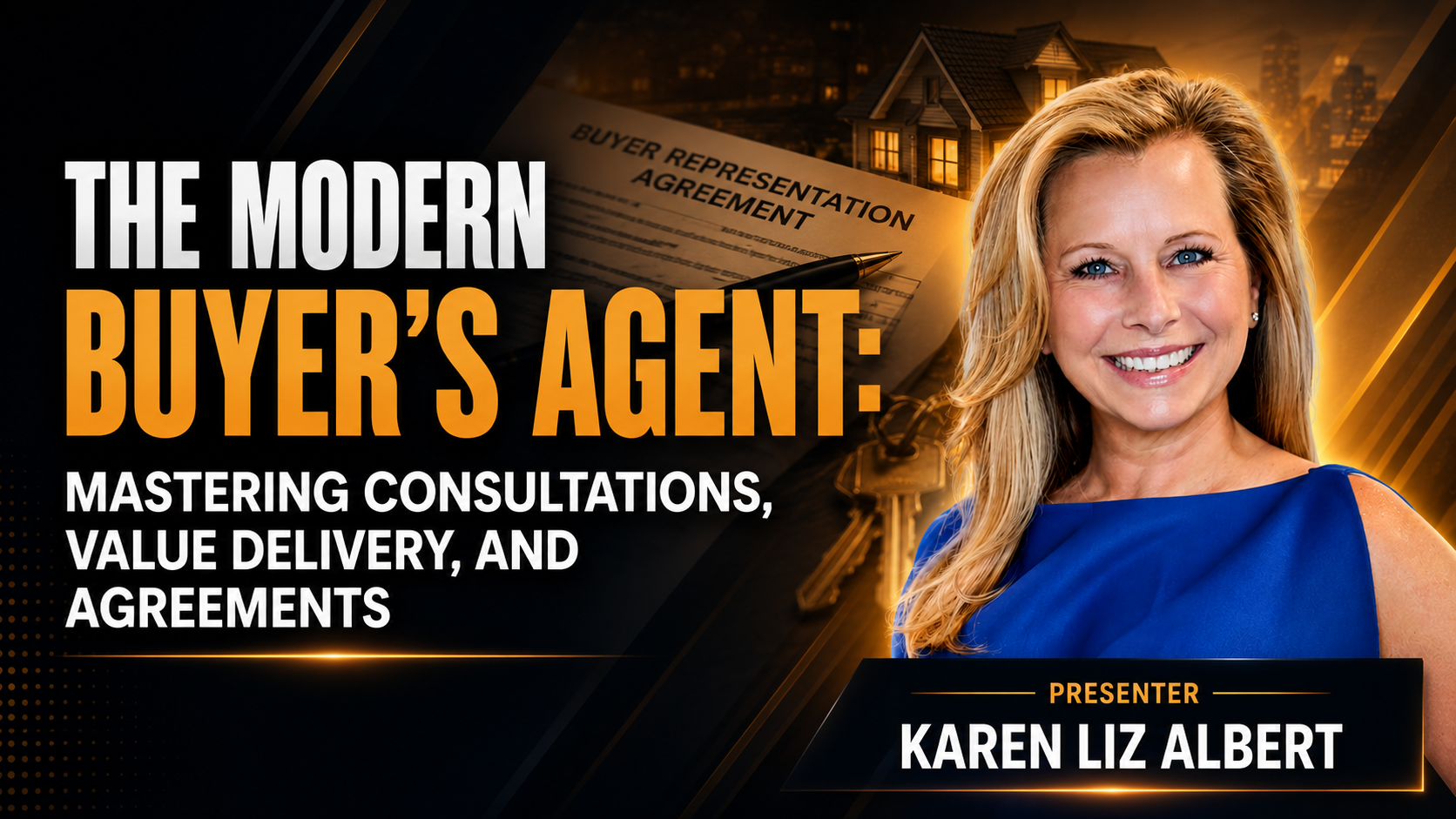 The Modern Buyer's Agent: Mastering Consultations, Value Delivery, and Agreements